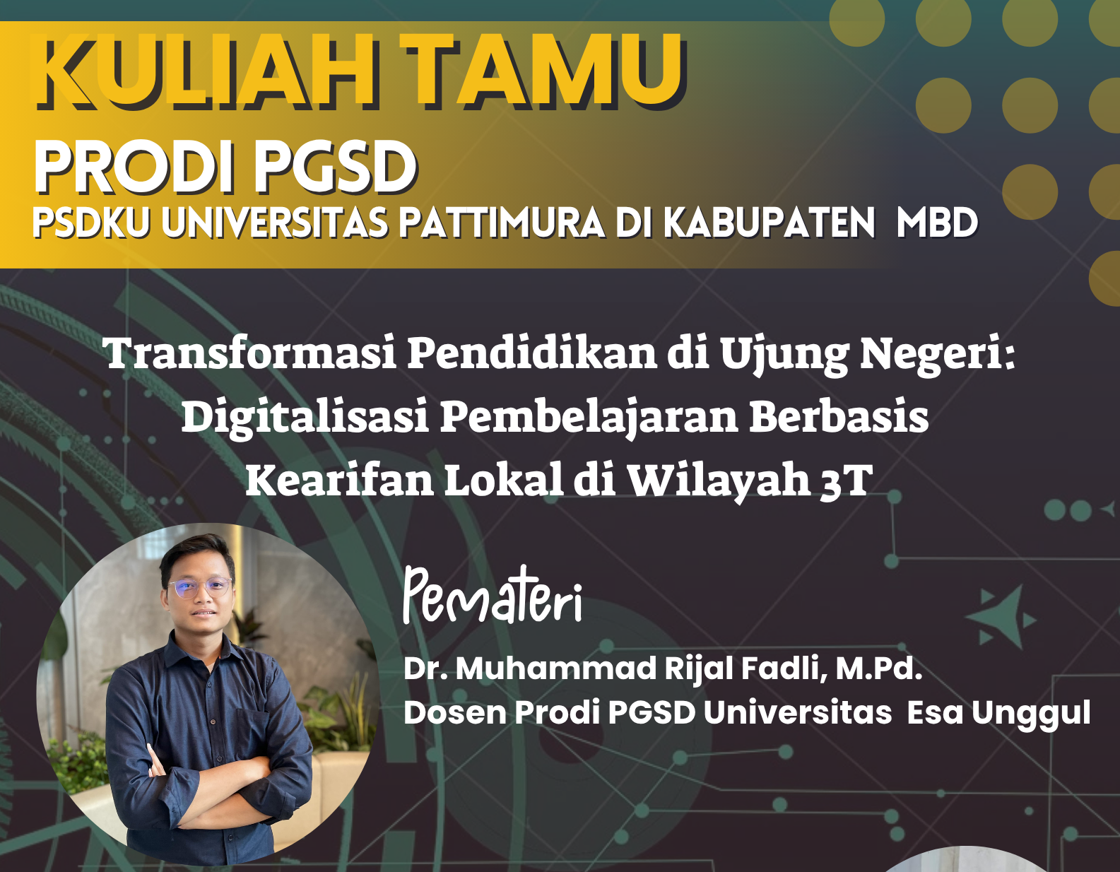 PGSD PSDKU Universitas Pattimura Gelar Kuliah Tamu Bertema Transformasi Pendidikan di Ujung Negeri